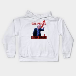 Gas Prices Gas Pump I Did That Funny Joe Biden Meme Kids Hoodie